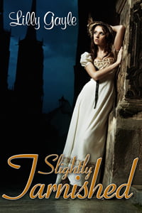 Slightly Tarnished by Lilly Gayle