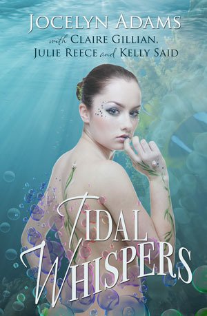 Tidal Whispers by Jocelyn Adams, Claire Gillian, Julie Reece, Kelly Said